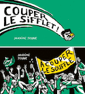 Couper le souffle - À couper le sifflet